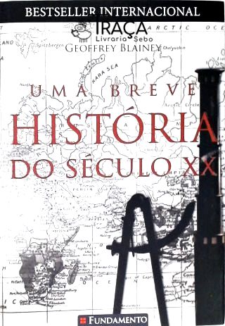 Uma Breve História Do Século XX