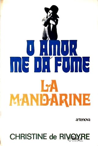 O Amor Me Dá Fome (la Mandarine)