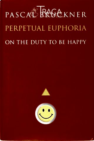 Perpetual Euphoria on the Duty To Be Happy
