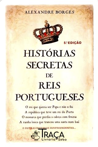 Histórias Secretas De Reis Portugueses