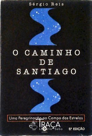 O Caminho De Santiago