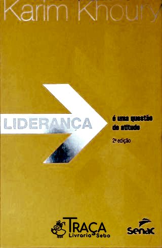Liderança É Uma Questão De Atitude