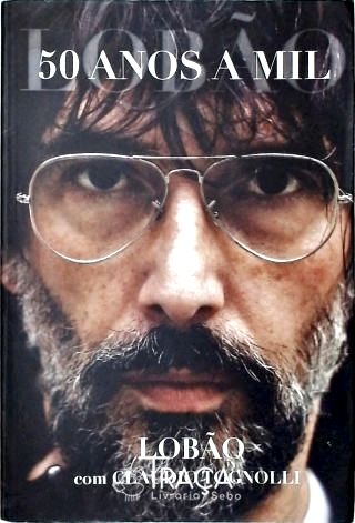 Lobão - Cinquenta Anos A Mil