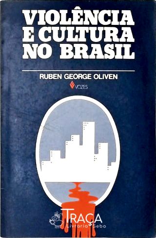 Violência e Cultura no Brasil