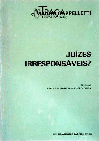 Juízes Irresponsáveis?