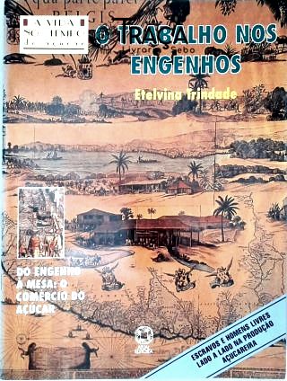O Trabalho Nos Engenhos