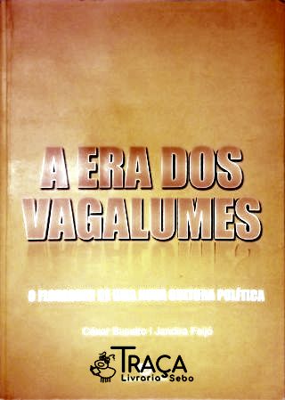 A Era Dos Vagalumes