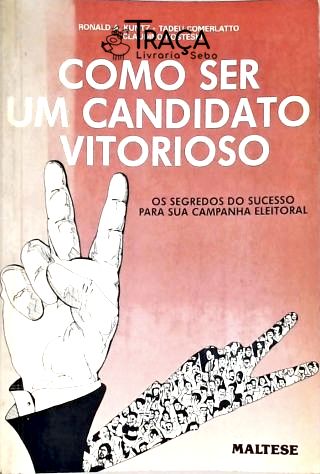 Como Ser Um Candidato Vitorioso