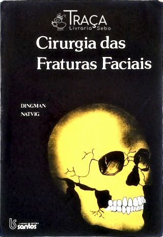 Cirurgia das Fraturas Faciais