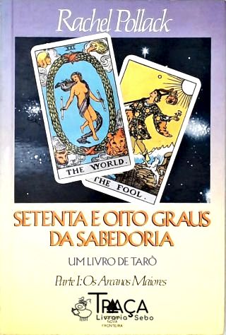 Setenta E Oito Graus De Sabedoria - Vol. 1