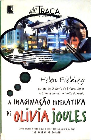 A Imaginação Hiperativa De Olivia Joules