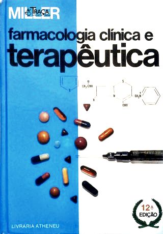 Farmacologia Clínica e Terapêutica