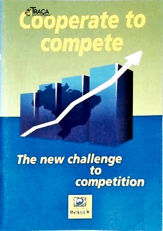 Cooperate to Compete