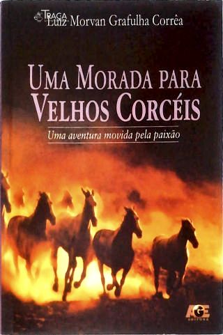 Uma Morada Para Velhos Corcéis