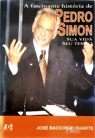 A Fascinante História De Pedro Simon