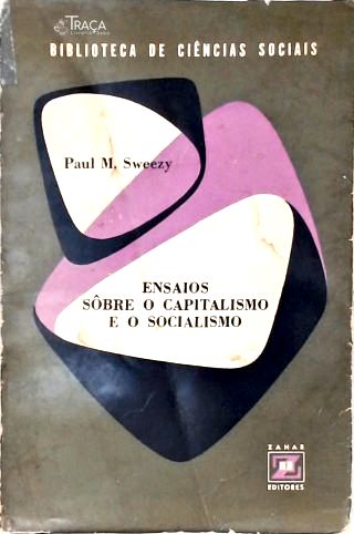 Ensaios Sôbre O Capitalismo E O Socialismo