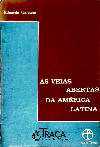 As Veias Abertas da América Latina