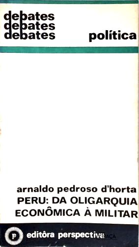Peru: Da Oligarquia Econômica à Militar