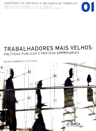 Trabalhadores Mais Velhos: Políticas Públicas e Práticas Empresariais
