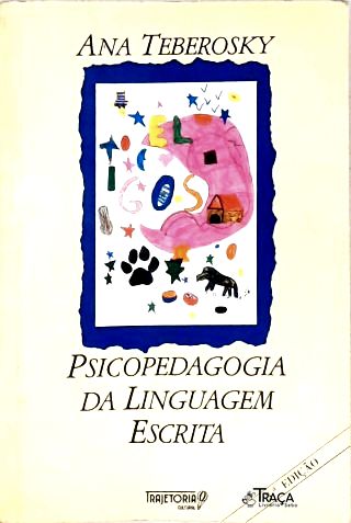 Psicopedagogia da Linguagem Escrita