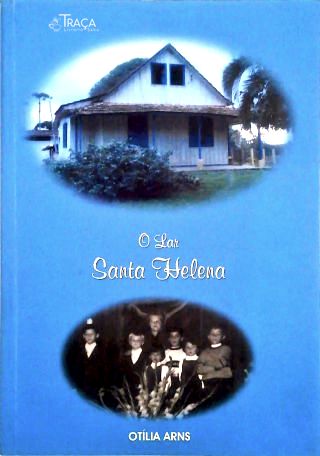 O Lar Santa Helena