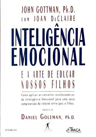 Inteligência Emocional E A Arte De Educar Nossos Filhos