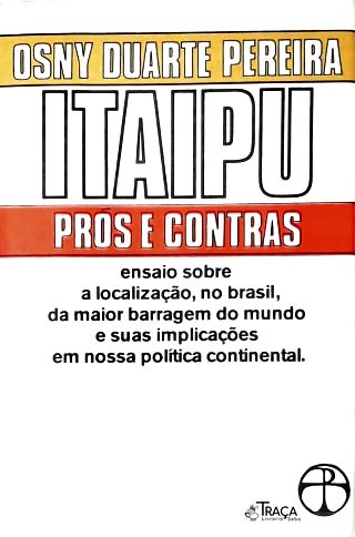 Itaipu- Prós e Contras