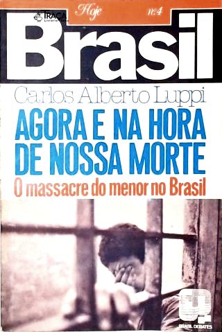 Brasil Hoje: Agora E Na Hora De Nossa Morte