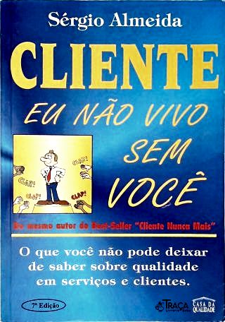 Cliente Eu Não Vivo Sem Você