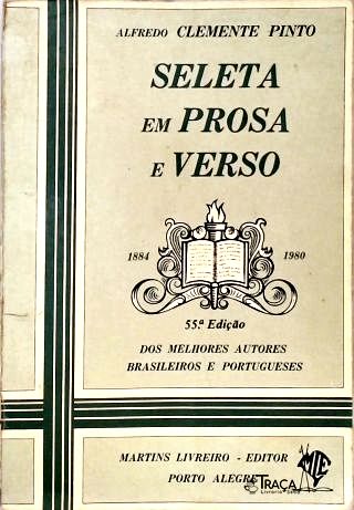 Seleta em Prosa e Verso: Dos Melhores Autores Brasileiros e Portugueses