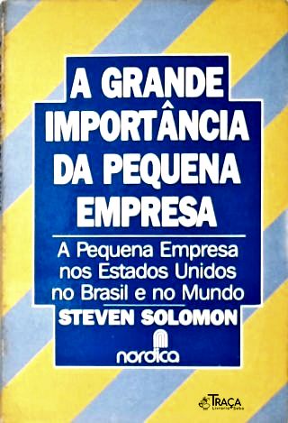 A Grande Importância da Pequena Empresa