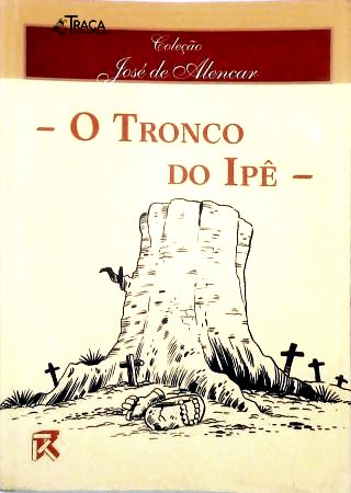 O Tronco do Ipê