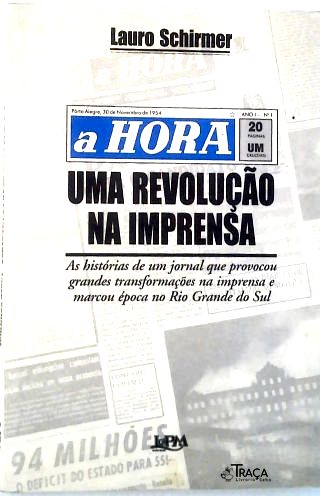 A Hora: Uma Revolução na Imprensa
