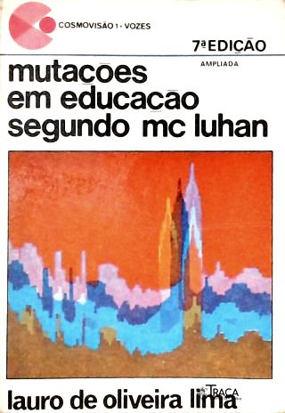 Mutações em Educação Segundo Mc Luhan