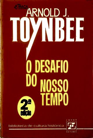 O desafio do nosso tempo