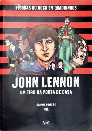John Lennon: Um Tiro Na Porta De Casa