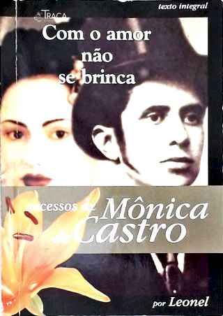 Com O Amor Não Se Brinca