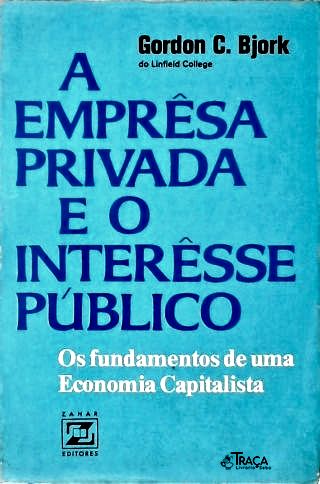A Emprêsa Privada e o Interêsse Público