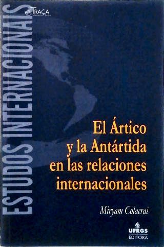 El Artico Y La Antartida En Las Relaciones Internacionales