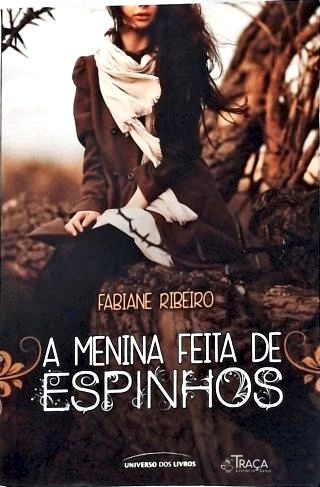 A Menina Feita De Espinhos