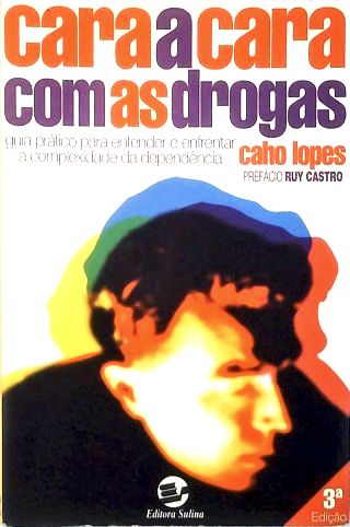 Cara A Cara Com As Drogas