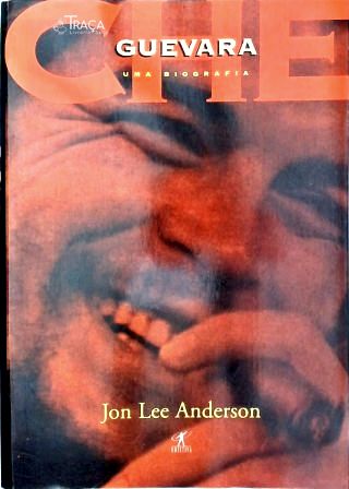 Che Guevara - Uma Biografia