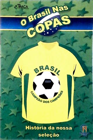O Brasil nas Copas