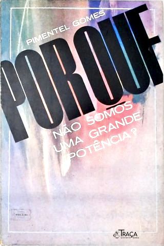 Porque Não Somos Uma Grande Potência?