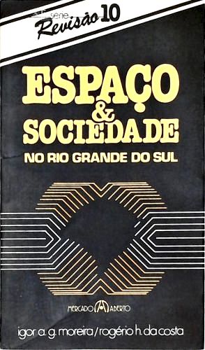 Espaço E Sociedade No Rio Grande Do Sul