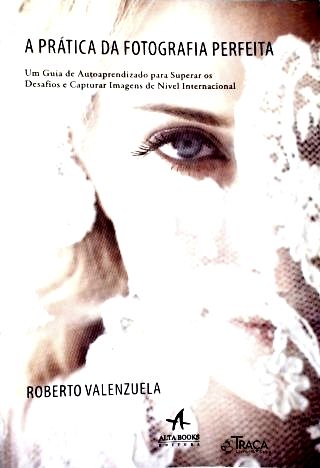 A Prática da Fotográfica Perfeita