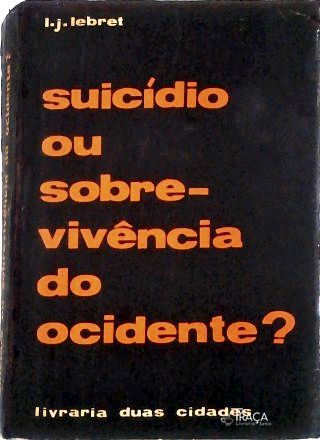 Suicídio ou Sobrevivência do Ocidente?