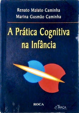 A Prática Cognitiva Na Infância