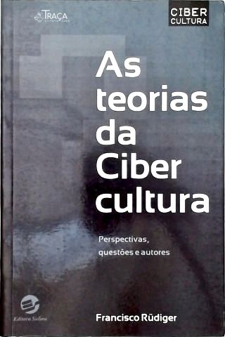 Introdução Às Teorias Da Cibercultura