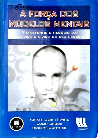 A Força dos Modelos Mentais
